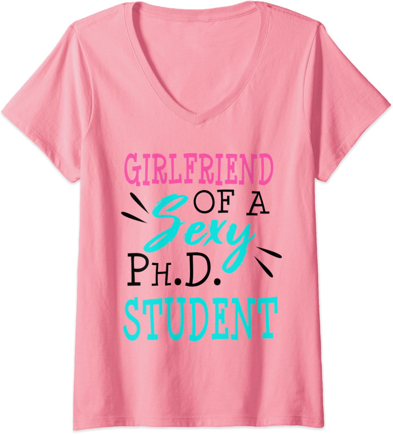 Womens Girlfriend of A Sexy PhD Doctorate Student Funny Gag